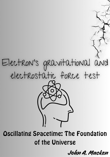 Electron's gravitational and electrostatic force test