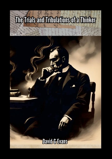 The Trials and Tribulations of a Thinker