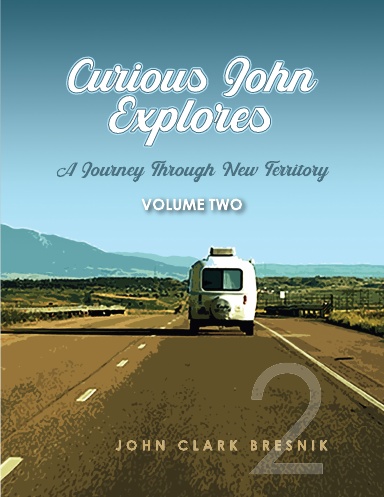 Curious John Explores, Volume Two