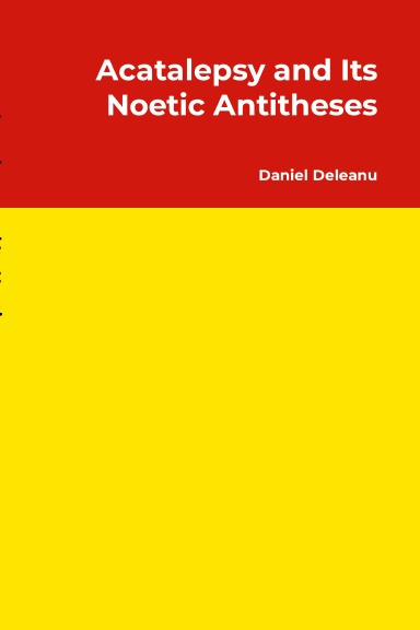 Acatalepsy and Its Noetic Antitheses