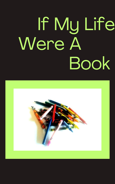 If My Life Were A Book