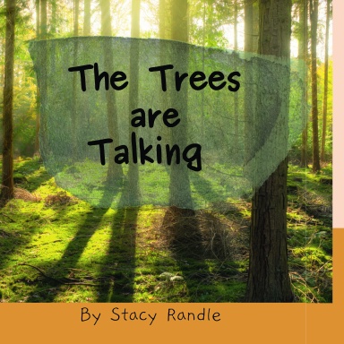 The Trees are Talking