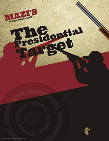 The Presidential Target