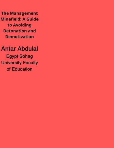 The Management Minefield: A Guide to Avoiding Detonation and Demotivation
