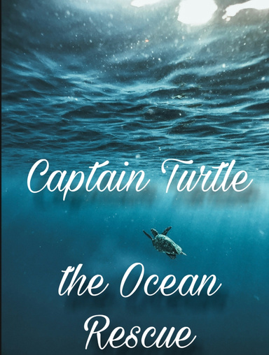 Captain Turtle and the Ocean Rescue