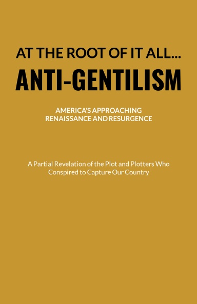 At the Root of It All... Anti-Gentilism