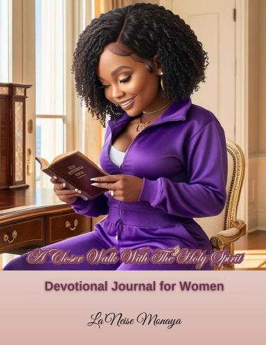 A Closer Walk With The Holy Spirit Devotional Journal for Women