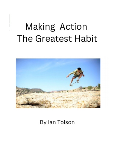 Making Action The Greatest Habit
