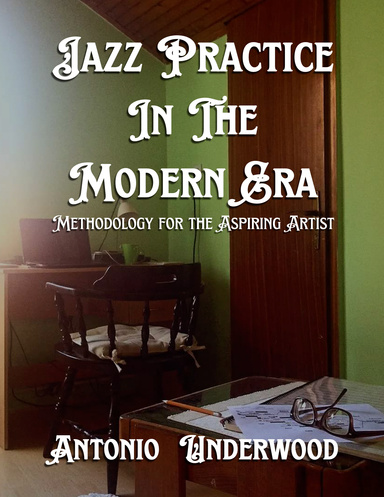 Jazz Practice In The Modern Era.