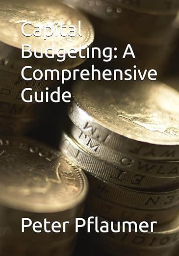Capital Budgeting: A Comprehensive Guide