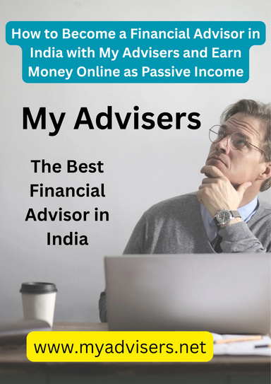 How to Become a Financial Advisor in India with My Advisers and Earn Money Online as Passive Income