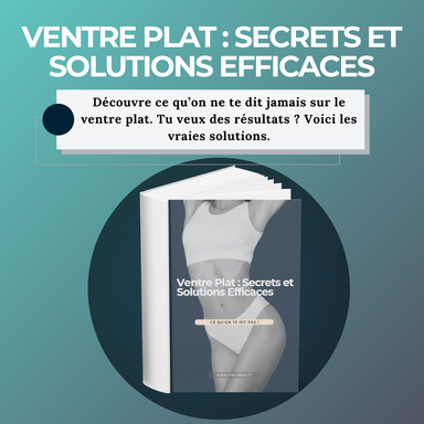 Ventre Plat : Secrets et Solutions Efficaces