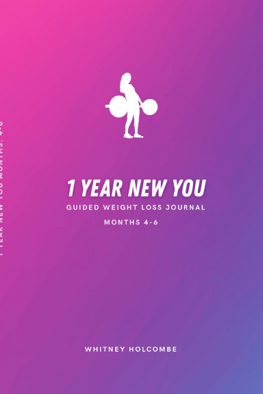 1 Year New Your Guided Weight Loss Journal (Months 4-6)