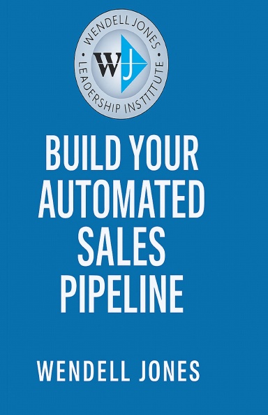 Build Your Automated Sales Pipeline