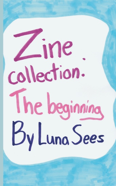 Zine collection: The beginnings