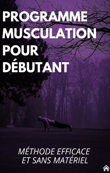 Programme musculation pour débutant : méthode simple sans matériel