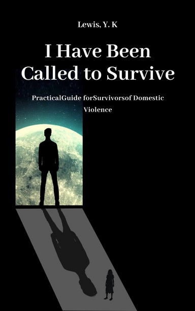I Have Been Called to Survive