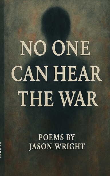 No One Can Hear the War