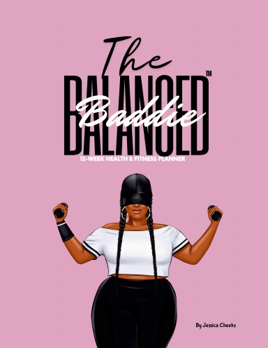 The Balanced Baddie™
