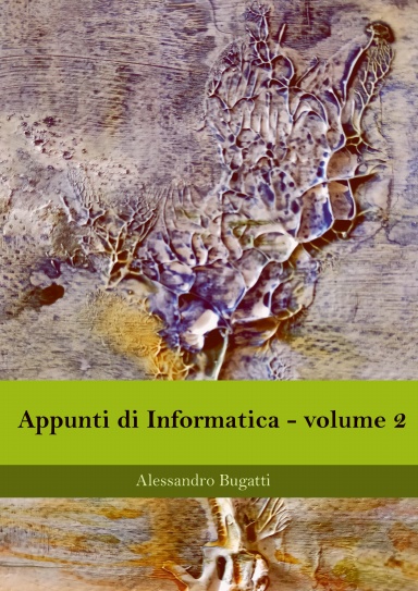 Appunti di Informatica - volume 2
