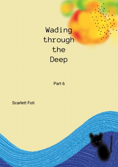 Wading Through the Deep