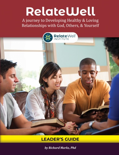 RelateWell (Faith Based LEADER'S Guide)