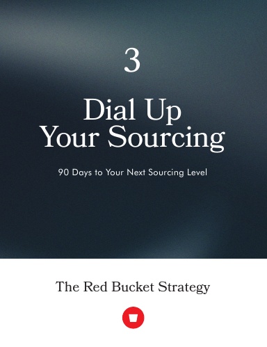 Dial Up Your Sourcing: Red Bucket Workbook #3