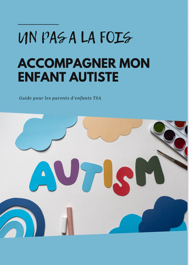 Accompagner mon enfant autiste