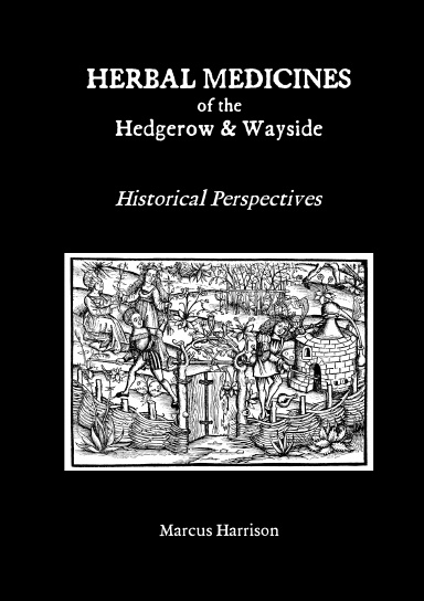 Herbal Medicines of the Hedgerow and Wayside