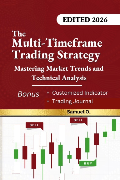 The Multi-Timeframe Trading Strategy: Mastering Market Trends and Technical Analysis