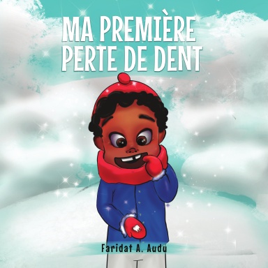 MA PREMIÈRE PERTE DE DENT