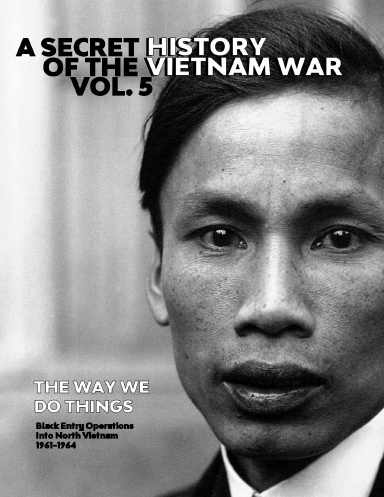 A Secret History of the Vietnam War Vol. 5: The Way We Do Things