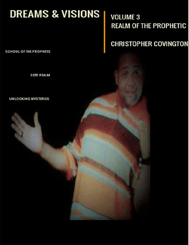 DREAMS AND VISIONS VOLUME 3 REALM OF THE PROPHETIC