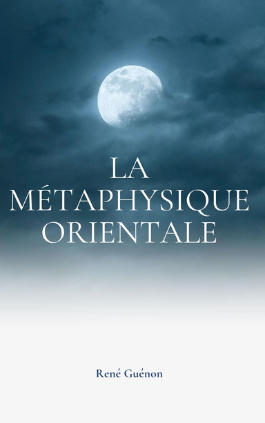 La métaphysique orientale