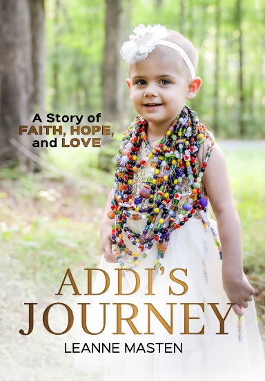 Addi's Journey - A Story of Faith, Hope, and Love