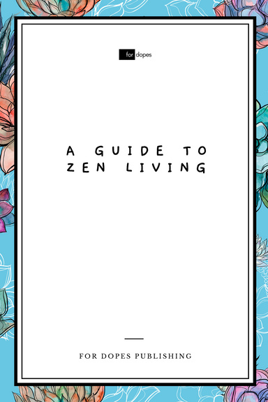 A Guide to Zen Living