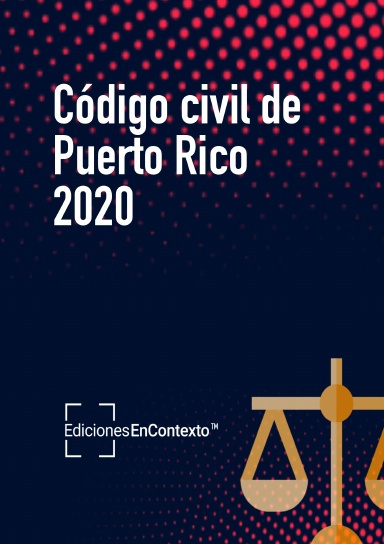 Código civil de Puerto Rico 2020 (con indice enrolado)