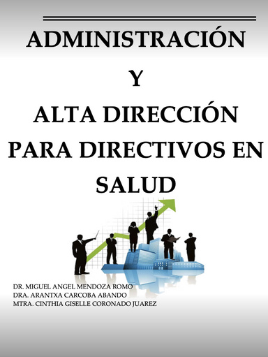 ADMINISTRACIÓN Y ALTA DIRECCIÓN PARA DIRECTIVOS EN SALUD