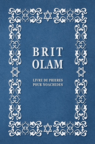 BRIT OLAM, Prayer Book for Noahides in French
