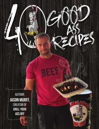 40 Good Ass Recipes