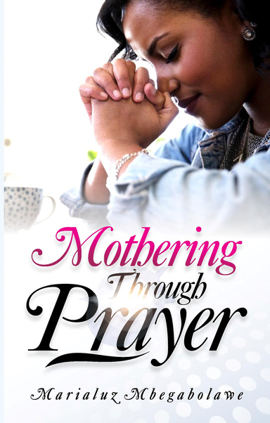 MOTHERING THROUGH PRAYER