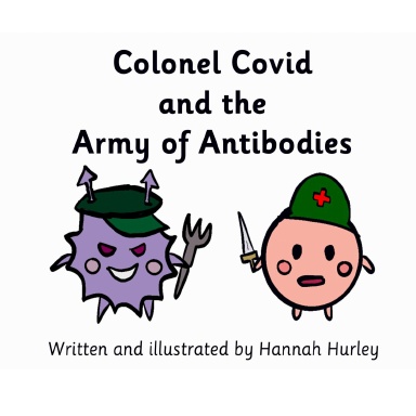 Colonel Covid and the Army of Antibodies