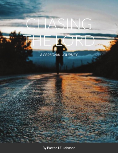 CHASING THE LORD