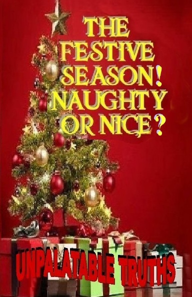 The Festive Season! Naughty Or Nice?