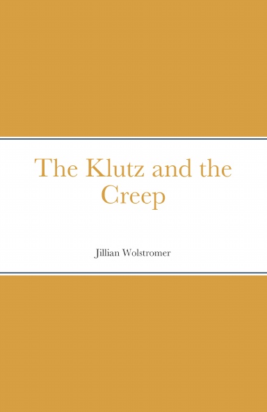 The Klutz and the Creep