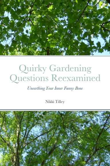 Quirky Gardening Questions Reexamined