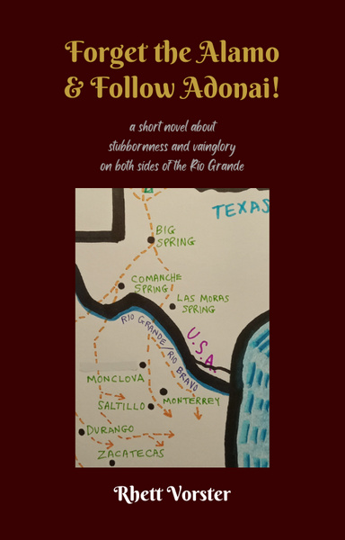 Forget the Alamo & Follow Adonai!
