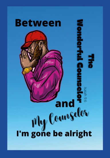 Between The Wonderful Counselor