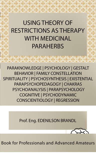 USING THEORY OF RESTRICTIONS AS THERAPY WITH MEDICINAL PARAHERBS