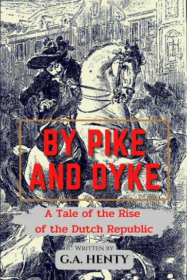 By Pike and Dyke
